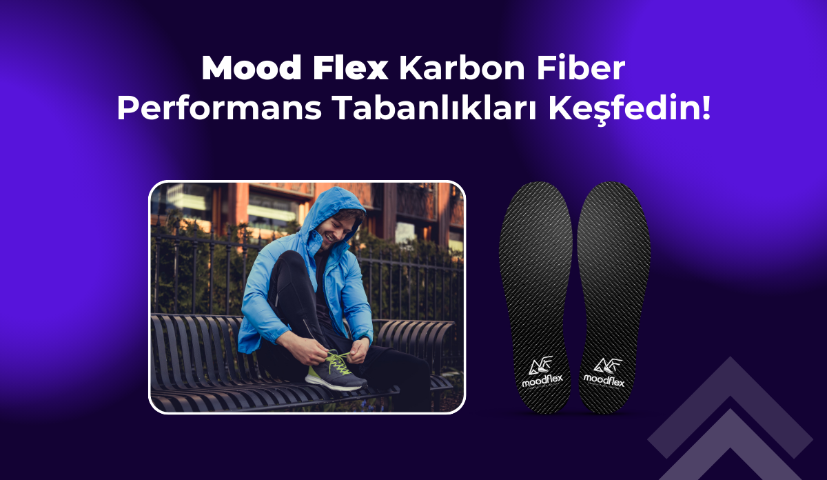 Mood Flex karbon fiber performans tabanlıkları kullamadan öncesi